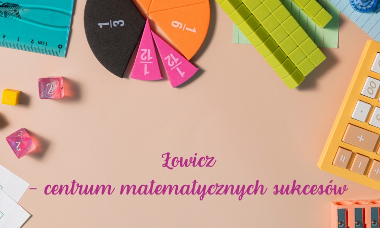 Łowicz – centrum matematycznych sukcesów